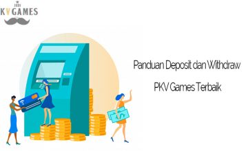 Panduan Deposit dan Withdraw PKV Games Terbaik