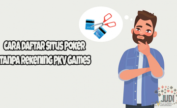 Cara Daftar Situs Poker Tanpa Rekening PKV Games