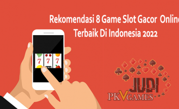 Rekomendasi 8 Game Slot Gacor Online Terbaik Di Indonesia 2022